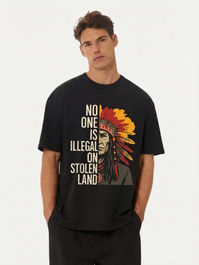 No One Is Illegal On Stolen Land Shirt – Immigration Human Rights Protest Tee