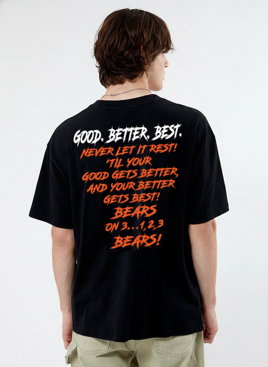 Good Better Best Shirt | Chicago Bears Football Motivational Two-Sided Tee
