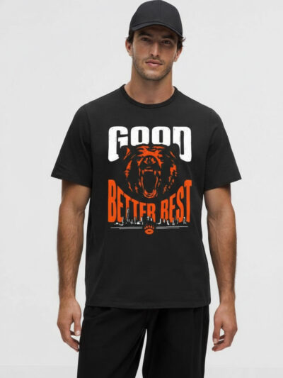 Good Better Best Bears Shirt | Chicago Bears Motivational Football Graphic Tee