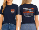 Good Better Best Bears Shirt | Chicago Football Never Let It Rest Double-Sided Tee