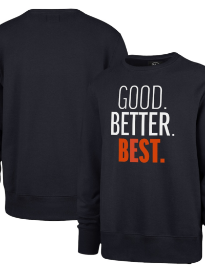 Chicago Bears Good Better Best Quote Shirt | Good Better Best Bears T-Shirt, Sweatshirt & Hoodie – NFL Fan Merch